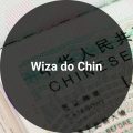Wiza do Chin jak dostać